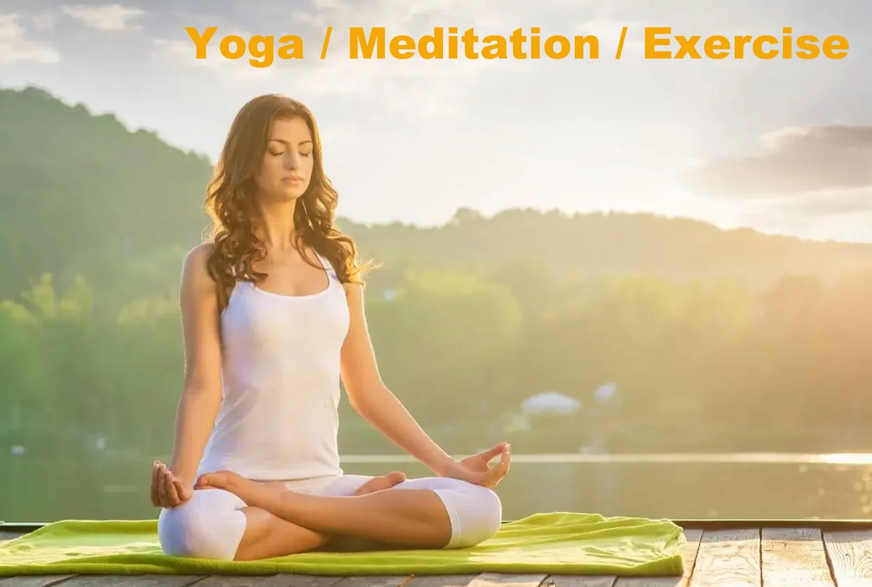 Yoga / Mediation / Exercise